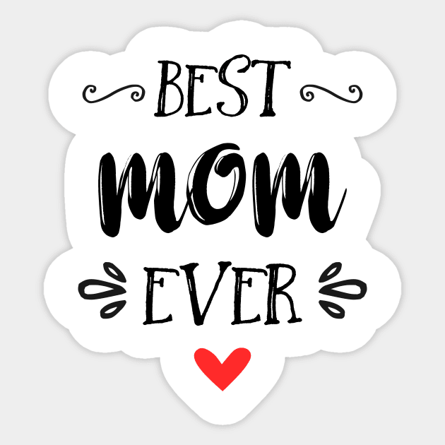 Best Mom Ever - Happy Mother's Day Sticker by Love2Dance